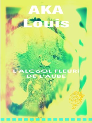 cover image of L'Alcool Fleuri de L'Aube